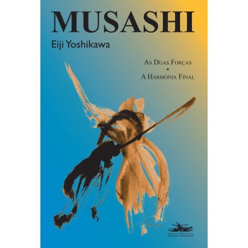 Musashi: as duas forças, a harmonia final