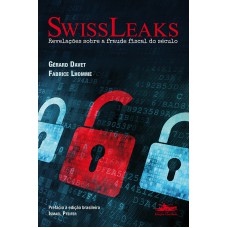 SwissLeaks: Revelações sobre a fraude fiscal do século