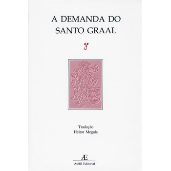 A Demanda Do Santo Graal: Das Origens Ao Códice Português