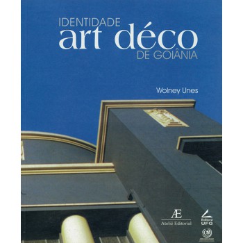 Identidade Art Déco De Goiânia