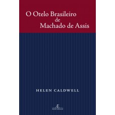 O Otelo Brasileiro De Machado De Assis