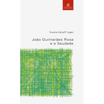 João Guimarães Rosa E A Saudade