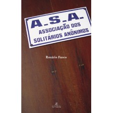 A.s.a Associação Dos Solitários Anônimos