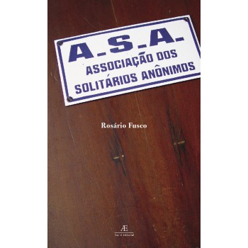 A.s.a Associação Dos Solitários Anônimos