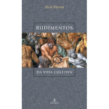 Rudimentos Da Vida Coletiva