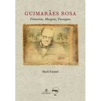 Guimarães Rosa: Ronteiras, Margens, Passagens