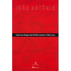 Cartas Aos Amigos Caio Porfírio Carneiro E Fábio Lucas