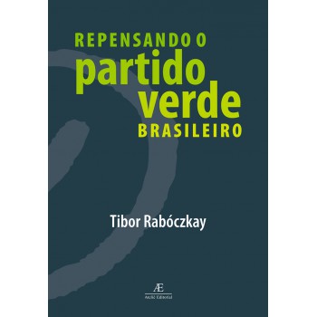 Repensando O Partido Verde Brasileiro