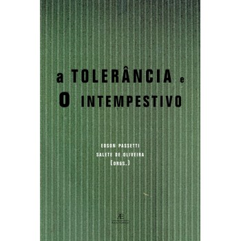 A Intolerância E O Intempestivo