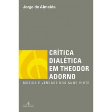 Crítica Dialética Em Theodor Adorno