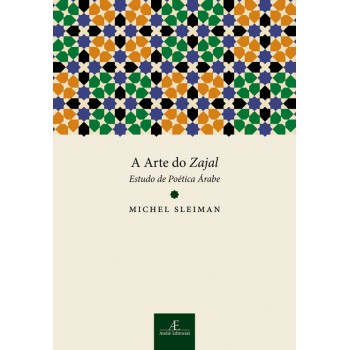 A Arte Do Zajal: Estudo De Poética árabe