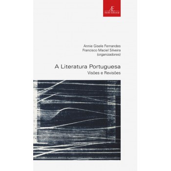 A Literatura Portuguesa: Visões E Revisões