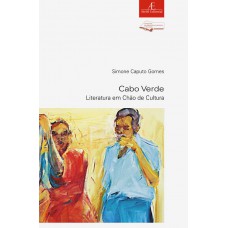 Cabo Verde: Literatura Em Chão De Cultura