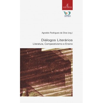 Diálogos Literários: Literatura, Comparativismo E Ensino