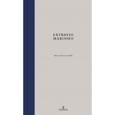 Extravio Marinho: Poesia (2004-2008)