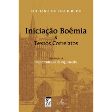 Iniciação Boêmia & Textos Correlatos