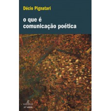 O Que é Comunicação Poética