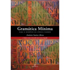 Gramática Mínima: Para O Domínio Da Língua Padrão