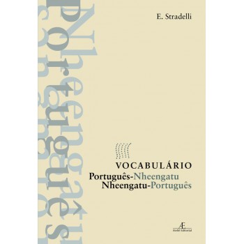 Vocabulário Português-nheengatu - Nheengatu-português