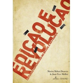 Edição E Revolução: Leituras Comunistas No Brasil E Na Rança