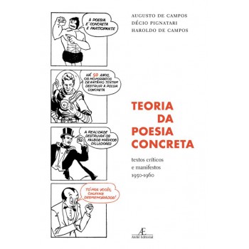 Teoria Da Poesia Concreta: Textos Críticos E Manifestos (1950-1960)