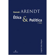 Hannah Arendt: ética E Política