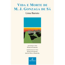 Vida E Morte De M. J. Gonzaga De Sá