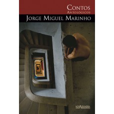 Contos antológicos de Jorge Miguel Marinho