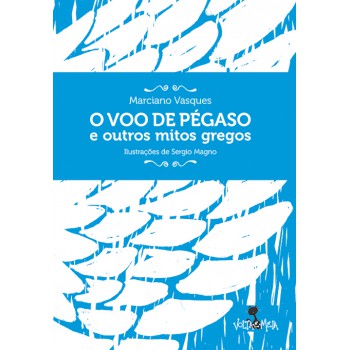 O voo de Pégaso e outros mitos gregos