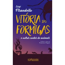 A vitória das formigas e outros contos de animais