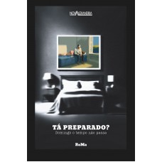 Tá Preparado?: Domingo O Tempo Não Passa