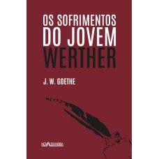 Sofrimentos Do Jovem Werther, Os