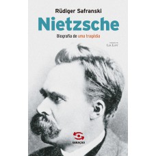 Nietzsche: Biografia De Uma Tragédia