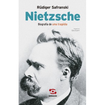 Nietzsche: Biografia De Uma Tragédia