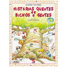 Histórias Quentes De Bichos E Gentes