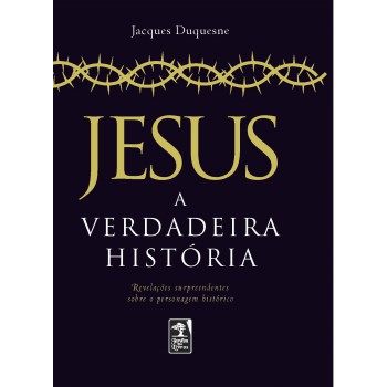 Jesus: A Verdadeira História