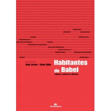 Habitantes De Babel - Políticas E Poéticas Da Diferença