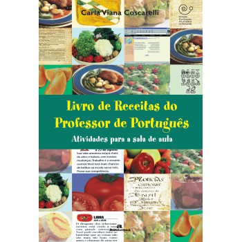 Livro De Receitas Do Professor De Português - Atividades Para A Sala De Aula