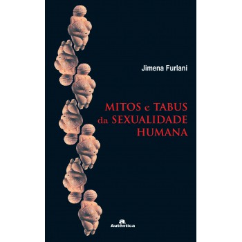 Mitos E Tabus Da Sexualidade Humana