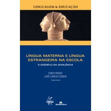 Língua Materna E Língua Estrangeira Na Escola: O Exemplo Da Bivalência