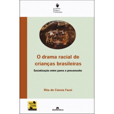 Drama Racial De Crianças Brasileiras, O