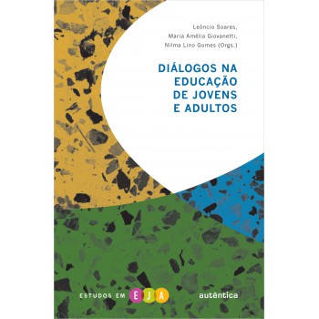 Diálogos Na Educação De Jovens E Adultos