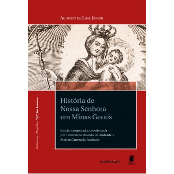 História De Nossa Senhora Em Minas Gerais