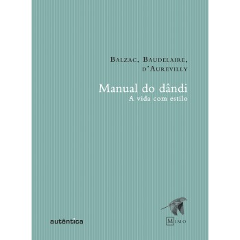 Manual Do Dândi - A Vida Com Estilo