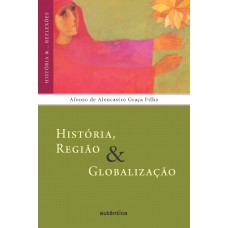 História, Região & Globalização