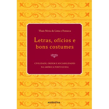 Letras, Ofícios E Bons Constumes