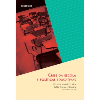 Crise Da Escola E Políticas Educativas