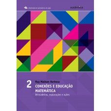 Conexões E Educação Matemática - Vol.2