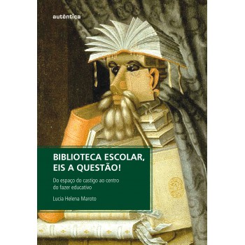 Biblioteca Escolar, Eis A Questão!