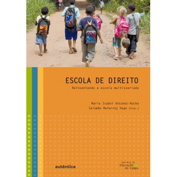 Escola De Direito - Reinventando A Escola Multisseriada